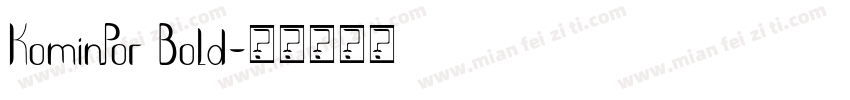 KominPor Bold字体转换